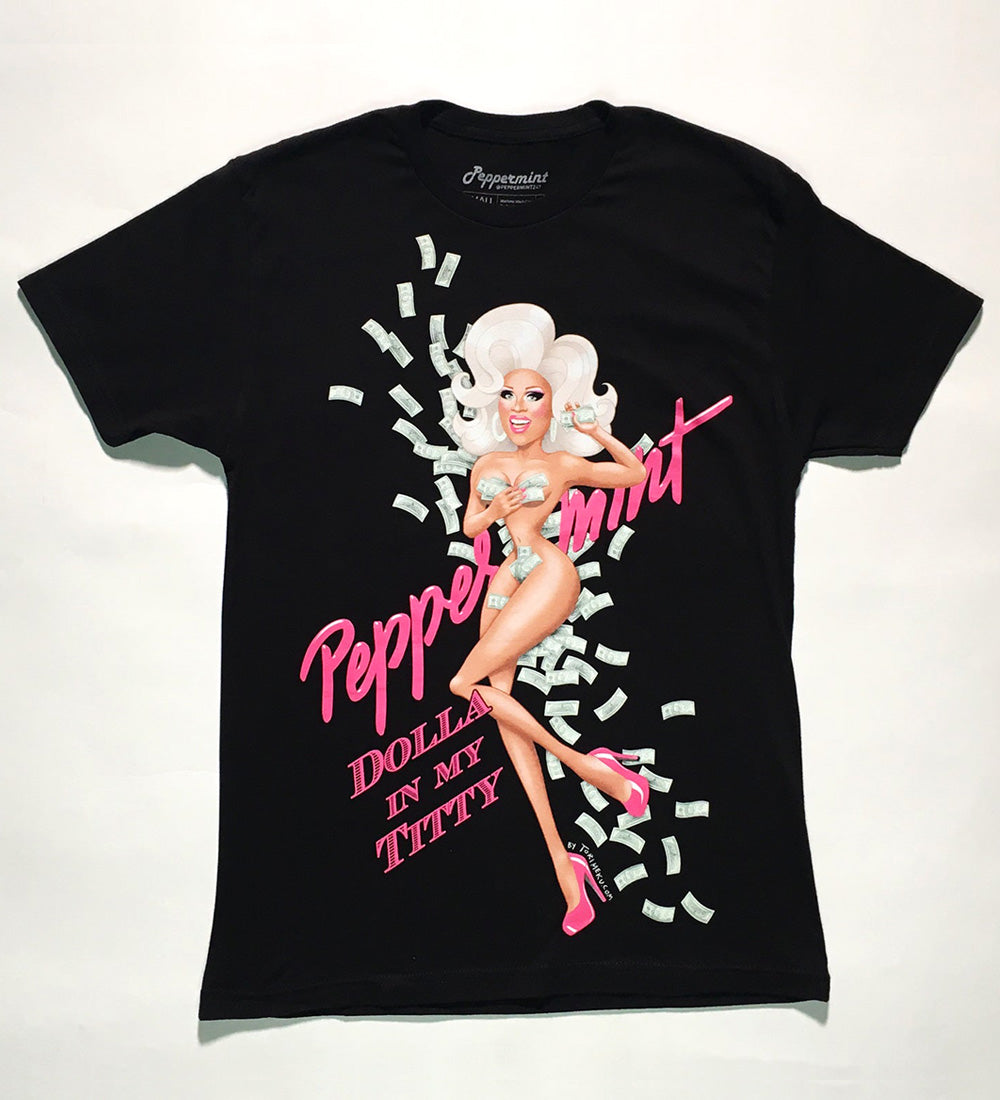 Peppermint Dolla In My Titty T-Shirt - Drag Queen Merch